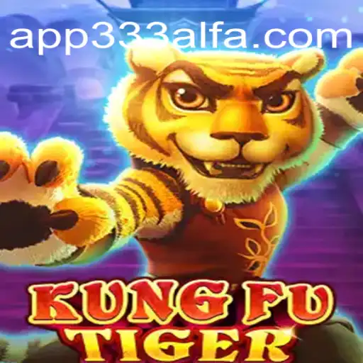 KungFuTiger: A Dynamic Gaming Experience with 333ALFA.com Oficial Slots Brasil #1